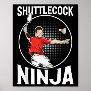 Póster Shuttle Ninja Funny Badminton Player