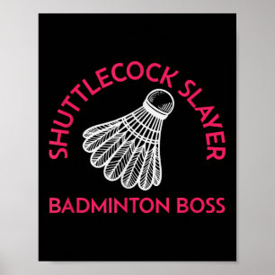 Póster Shuttle Slayer - Badminton Jefe - Funny Badminton