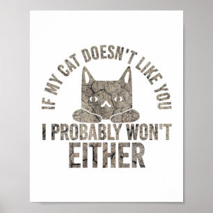 Póster Si a mi gato no le gustas, tampoco me divertiré