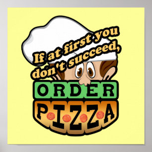 Póster Si al principio no tienes éxito, ordena pizza.