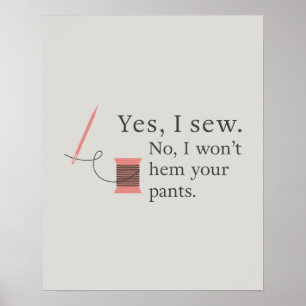 Póster sí, cosido no, no voy a doblar tus pantalones cost