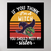 Si crees que soy una bruja deberías conocer a mi h