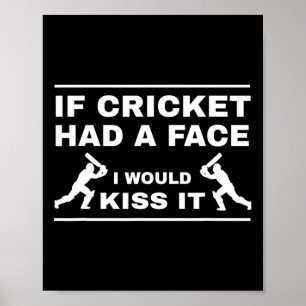 Póster Si el cricket tuviera una cara lo besaría
