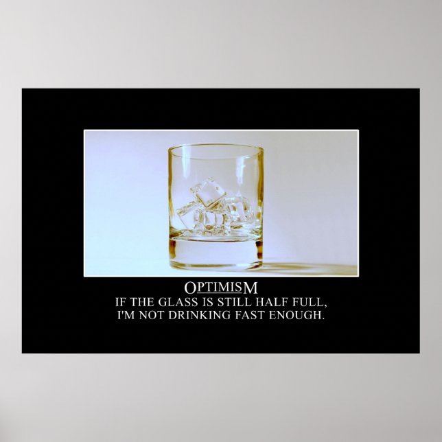 Póster Si el vaso está lleno, necesito beber más rápido [ (Frente)