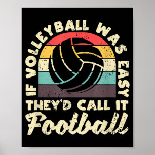 Póster Si el voleibol fuera fácil, lo llamarían Vba de Fú