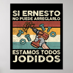 Póster Si Ernesto No Puede Repararlo - Spani-shirt