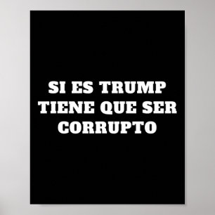 Póster Si es Trump tiene que ser corrupto cita de AOC
