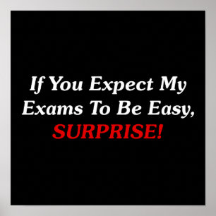 Póster Si Esperas Que Mis Exámenes Sean Fáciles, ¡SORPREN