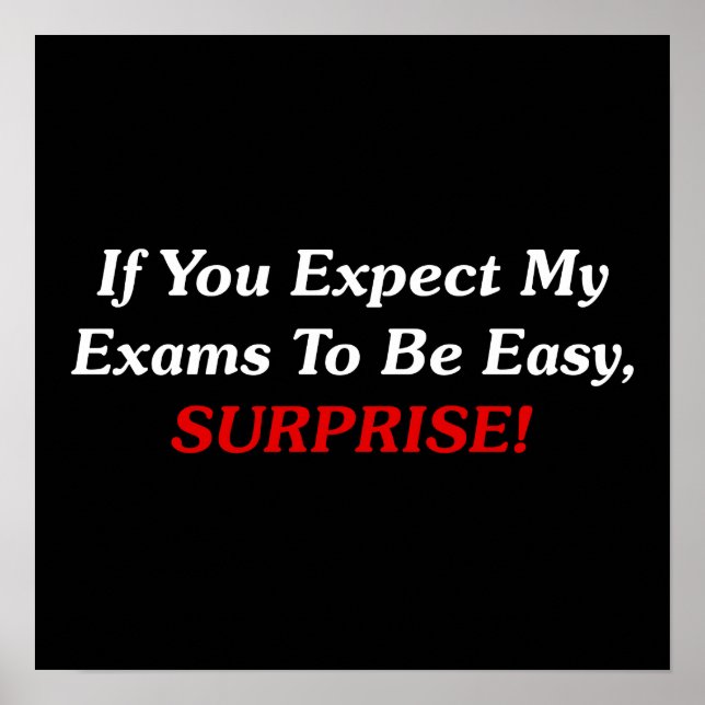 Póster Si Esperas Que Mis Exámenes Sean Fáciles, ¡SORPREN (Frente)