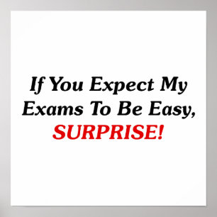 Póster Si Esperas Que Mis Exámenes Sean Fáciles, ¡SORPREN