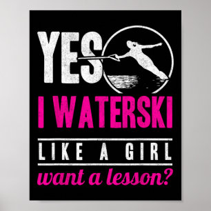 Póster Sí, esquío en el agua como una chica, quiero una l