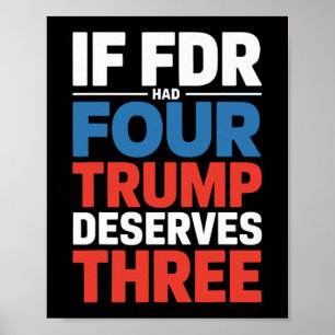 Póster Si Franklin D Roosevelt Tuviera Cuatro Trump Merec