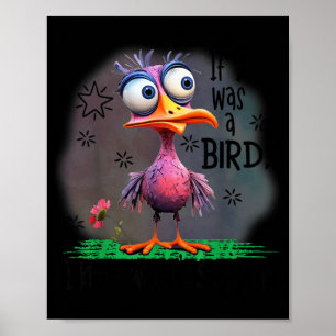 Póster Si fuera un pájaro sé a quién acudiría