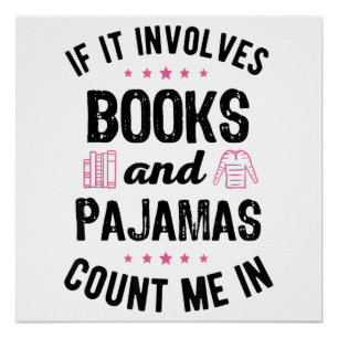 Póster Si involucra libros y libros de pijamas, mucho más