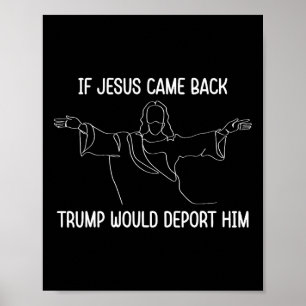 Póster Si Jesús viniera Trump lo deportaría Christ Cota