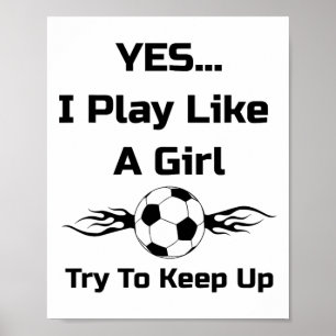 Póster Sí... Juego Como Una Chica Flaming Soccer Byll T S