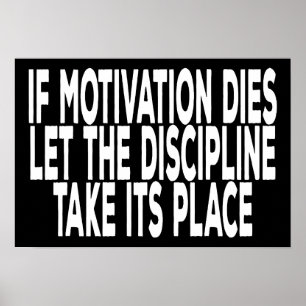 Póster Si la motivación muere que la disciplina