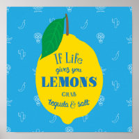 Si La Vida Te Da Lemones, Agarra Tequila Y Sal