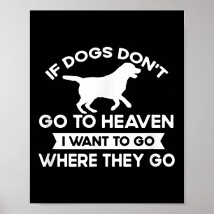 Póster Si Los Perros No Van Al Cielo, Quiero Hacer Una Ci