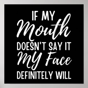 Póster Si mi boca no lo dice, mi cara definitivamente lo