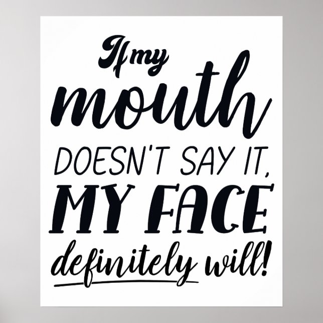 Póster Si mi boca no lo dice, mi cara definitivamente lo  (Frente)
