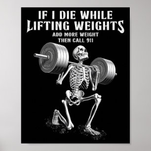 Póster Si muero Lifting Weights Funny Skeleton Gym Workou