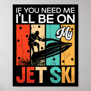 Póster Si Necesitas Algo Estaré En Mi Jet Ski Jet Skiing 
