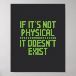 Póster Si no es físico, no existe.
