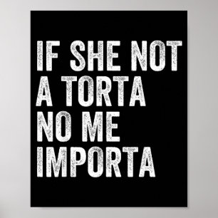 Póster Si no es una torta importa humor divertido amante 