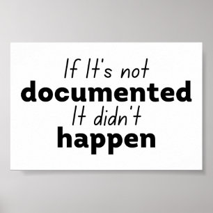 Póster Si no está documentado no ocurrió