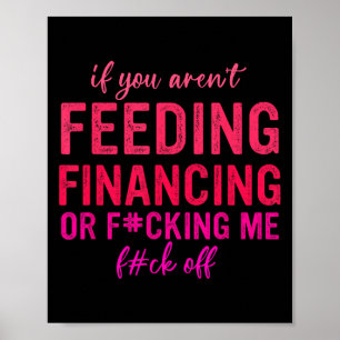 Póster Si No Estás Financiamiento Alimentando O Follándom