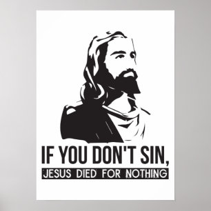 Póster Si no pecas, Jesús Murió Por Nada