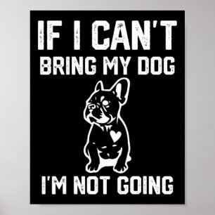 Póster Si no puedo traer a mi perro no voy
