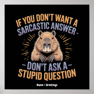 Póster Si No Quieres una Respuesta Sarcástica Chistoso Ca