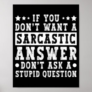 Póster Si No Quieres Una Respuesta Sarcástica Dicho Diver