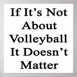 Póster Si no se trata de voleibol, no importa