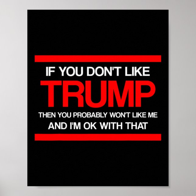 Póster Si no te gusta Trump, entonces probablemente no te (Frente)