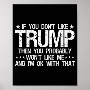 Póster Si no te gusta Trump, entonces probablemente no te