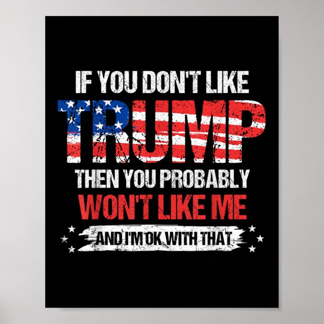 Póster Si No Te Gusta Trump, Probablemente No Te Gustaría (Frente)
