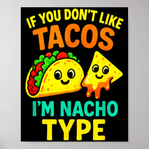 Póster Si no te gustan los tacos - divertidos dichos de c