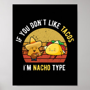 Póster Si no te gustan los tacos, no soy el tipo Nacho Ci