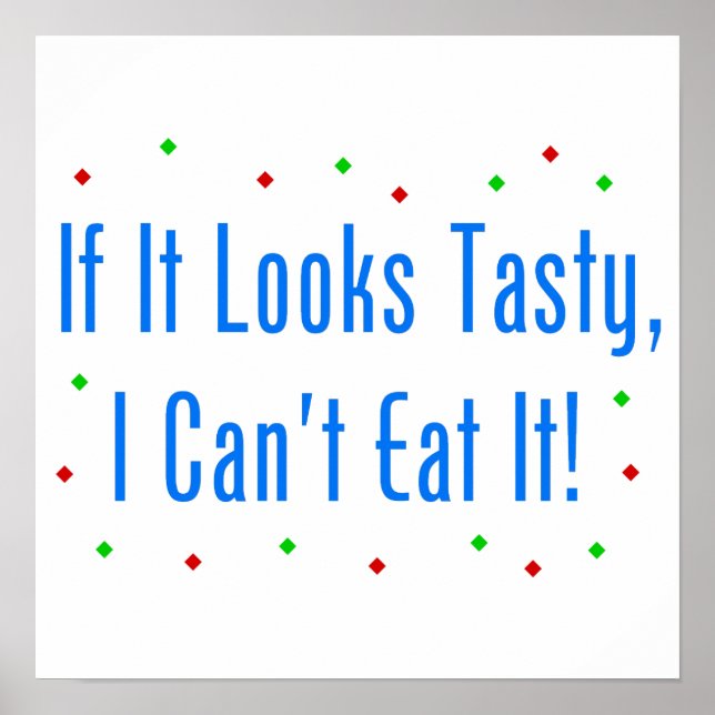 Póster ¡Si parece delicioso, no puedo comerlo! (Frente)