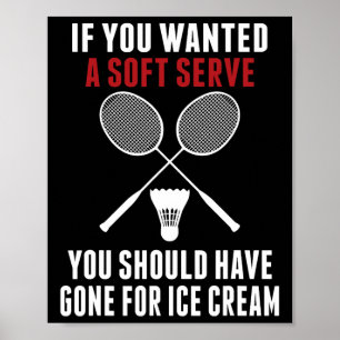 Póster Si Querías Un Servicio Suave, Deberías Dminton A M