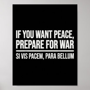 Póster Si Quieres Paz Prepárense Para La Guerra Si Vis Pa