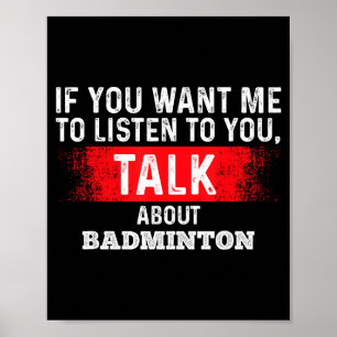 Póster Si Quieres Que Te Escuche Habla De Bádminton