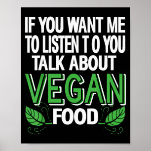 Póster Si Quieres Que Te Escuche Habla De Comida Vegana H