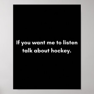 Póster Si Quieres Que Te Escuche Habla De Hockey
