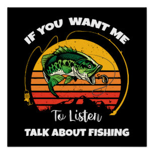 Póster Si Quieres Que Te Escuche Habla De Pesca
