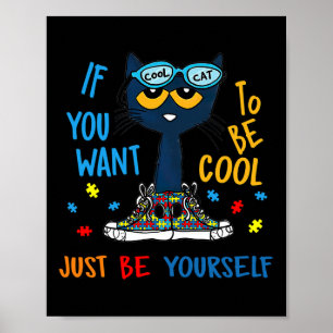 Póster Si Quieres Ser Guay Solo Sé Autismo Gato