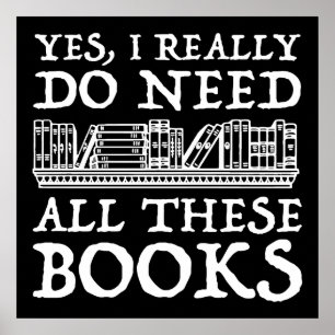 Póster Sí, Realmente Necesito Todos Estos Libros